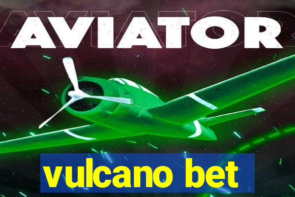 vulcano bet